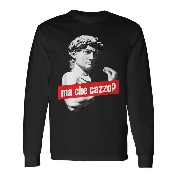 Ma Che Cazzo David Statue Hand Gesture David Langarmshirts Geschenkideen