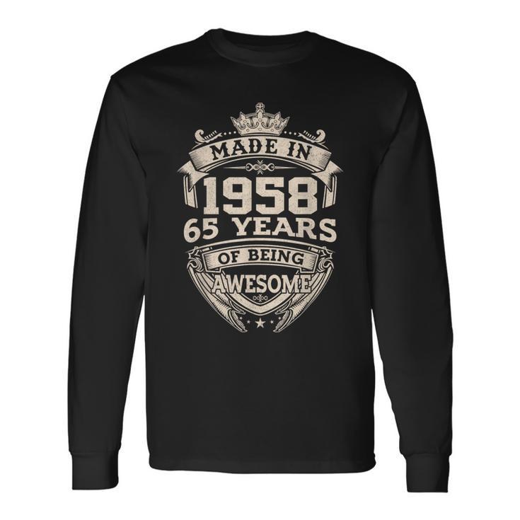 Made In 1958 65 Years Of Being Awesome Vintage 65Th Birthday Long Sleeve T-Shirt