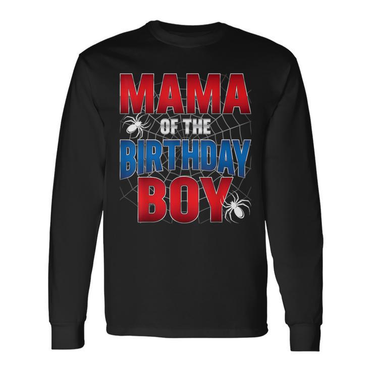 Mama Of The Birthday Boy Costume Spider Web Birthday Party Long Sleeve T-Shirt