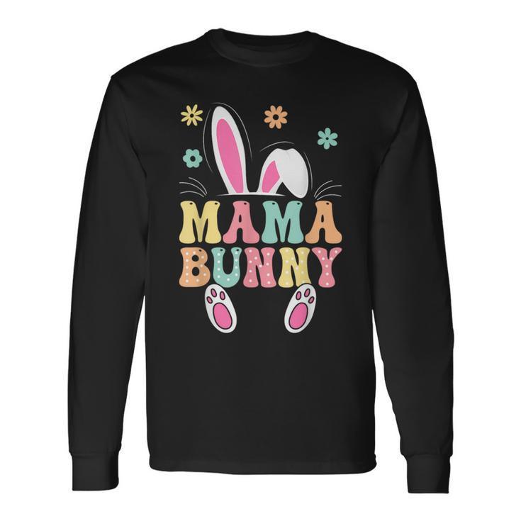 Mama Bunny Matching Family Easter Long Sleeve T-Shirt
