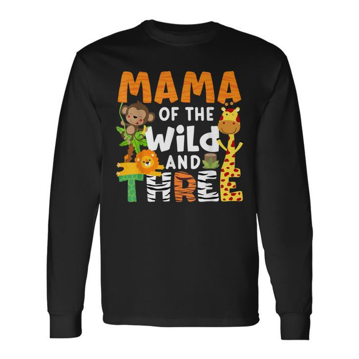Mama Of The Wild And Three Zoo Theme Birthday Jungle Safari Long Sleeve T-Shirt