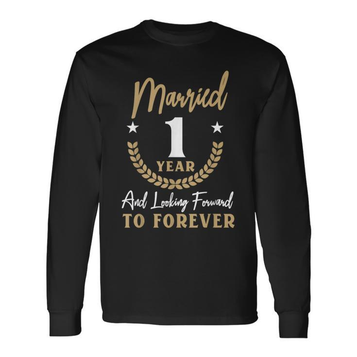 Married 1 Year 1St Wedding Anniversary Couples Matching Long Sleeve T-Shirt Gifts ideas