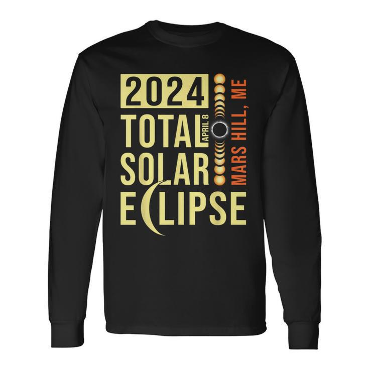 Mars Hill Maine Total Solar Eclipse April 8 2024 Long Sleeve T-Shirt