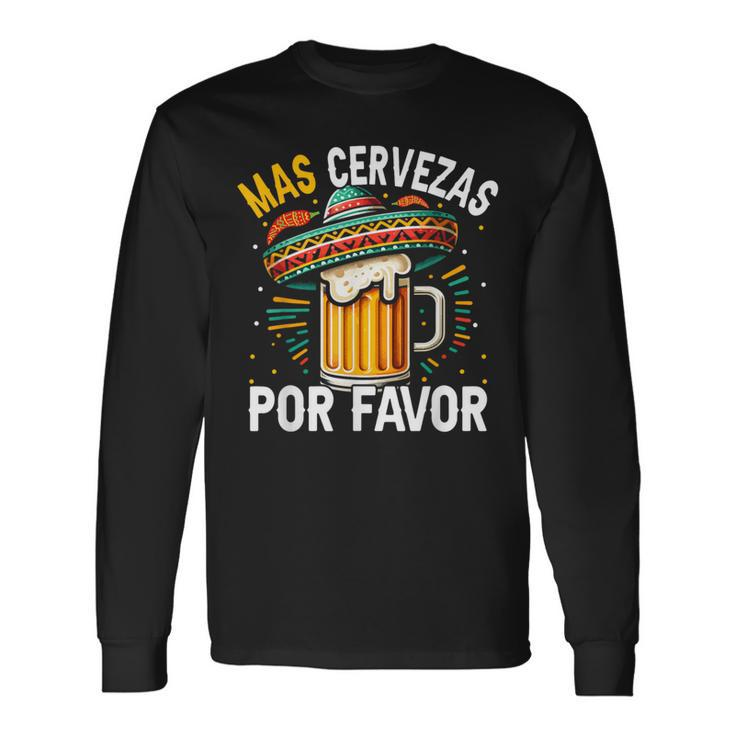 Mas Cervezas Por Favor Cinco De Mayo Drinking Men Long Sleeve T-Shirt