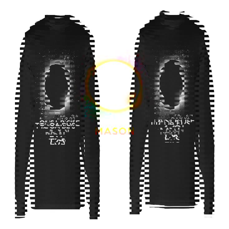Mason Texas Totality Total Solar Eclipse April 8 2024 Long Sleeve T-Shirt Gifts ideas