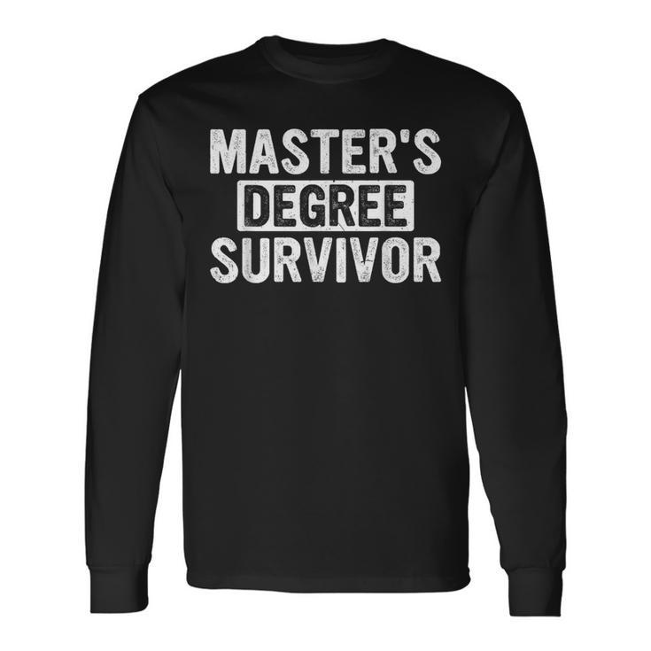 Master's Degree Survivor Grad 2024 College School Graduation Long Sleeve T-Shirt