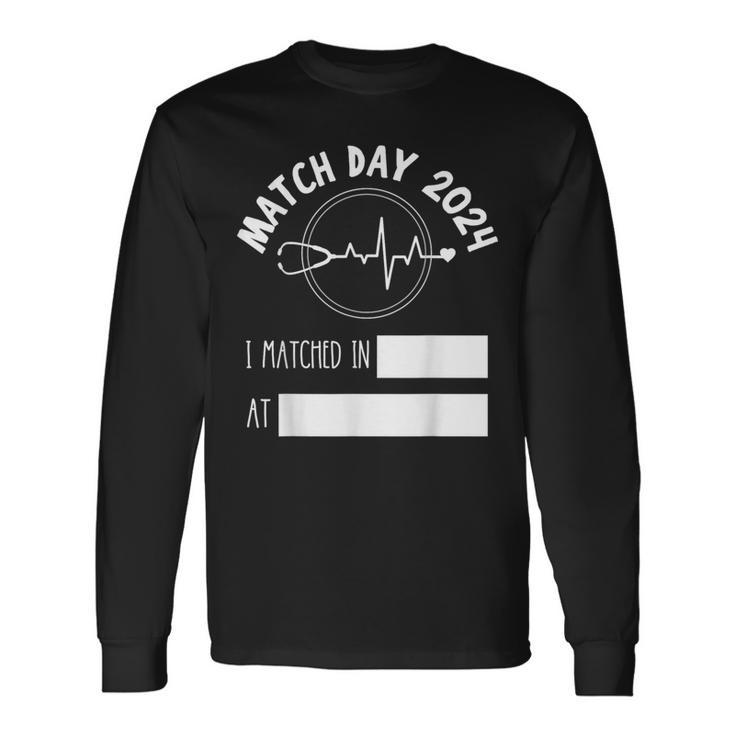 Match Day 2024 Future Doctor Physician Residency Fill In Long Sleeve T-Shirt