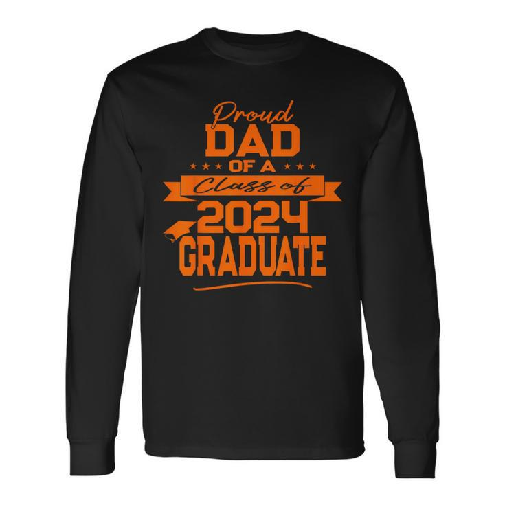 Matching Family Orange Proud Dad Class Of 2024 Graduate Long Sleeve T-Shirt