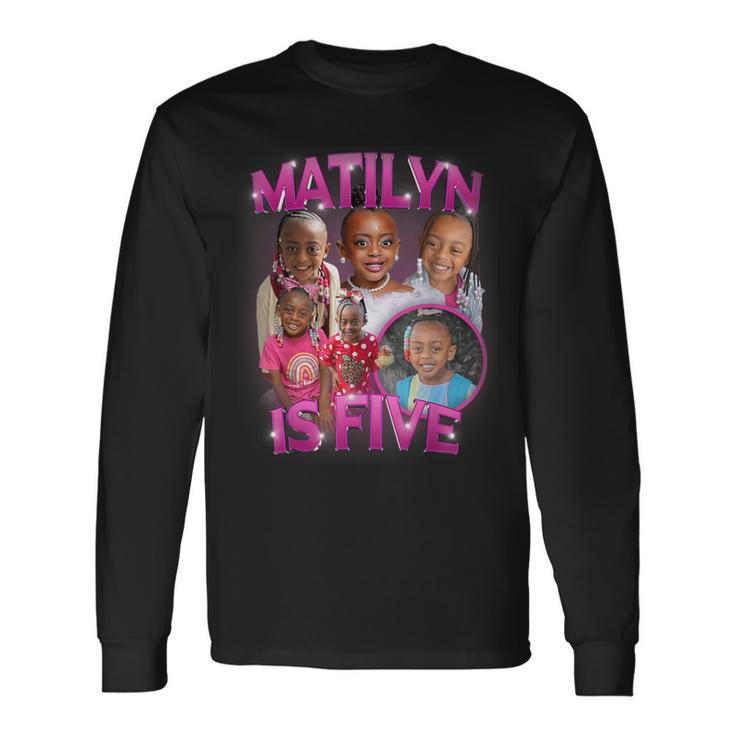Matilyn Is Five Long Sleeve T-Shirt