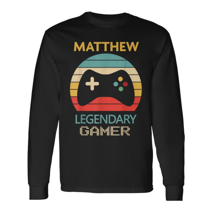 Matthew Name Personalised Legendary Gamer Long Sleeve T-Shirt
