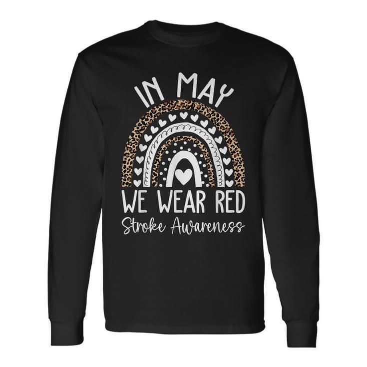 In May We Wear Red Stroke Awareness Month Long Sleeve T-Shirt