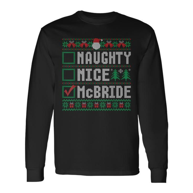 Mcbride Family Name Xmas Naughty Nice Mcbride Christmas List Long Sleeve T-Shirt