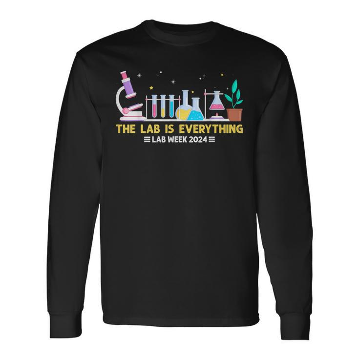 Medical Laboratory Week 2024 The Lab Is Everything Long Sleeve T-Shirt Gifts ideas