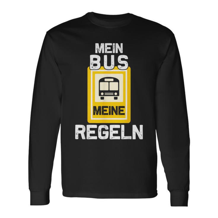 Mein Bus Meine Rules Bus Driver Langarmshirts Geschenkideen