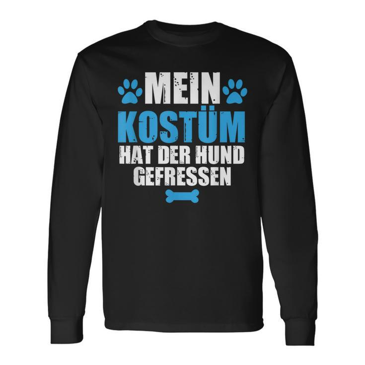 Mein Kostüm Hat Der Hund Gefressen German Language Langarmshirts Geschenkideen