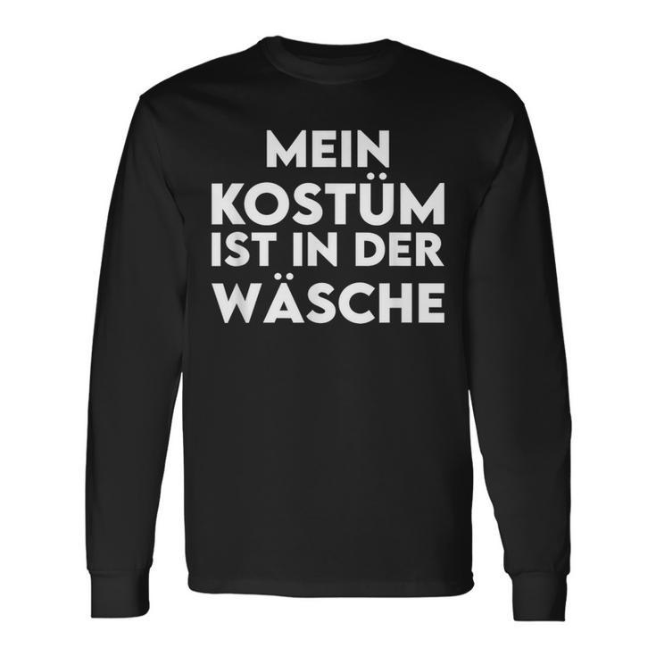 Mein Kostümist Ist In Der Wäsche My Costume Is In The Langarmshirts Geschenkideen