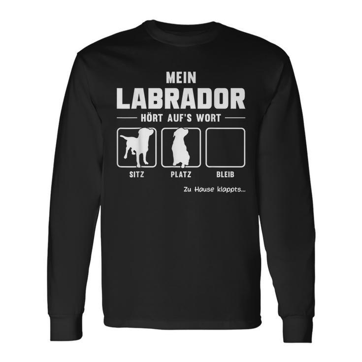 Mein Labrador Hört Auf S Wort German Language Black Langarmshirts Geschenkideen