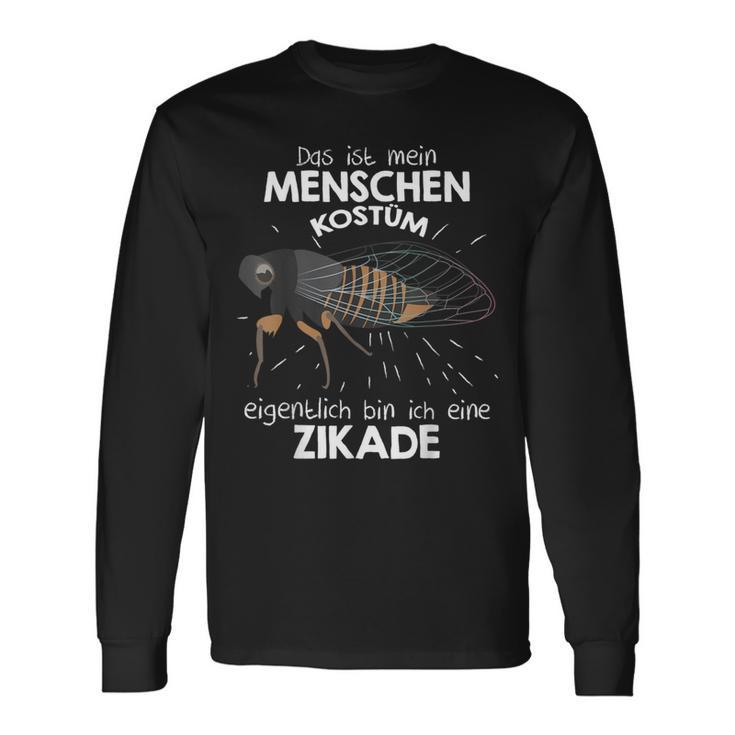 Mein Menschen Kostüm Bin Ich Eine Zikada Langarmshirts Geschenkideen