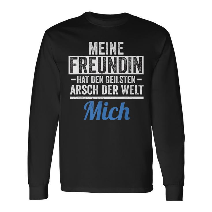 Meine Freundin Hat Den Geilsten Arsch Der Welt Mich Langarmshirts Geschenkideen