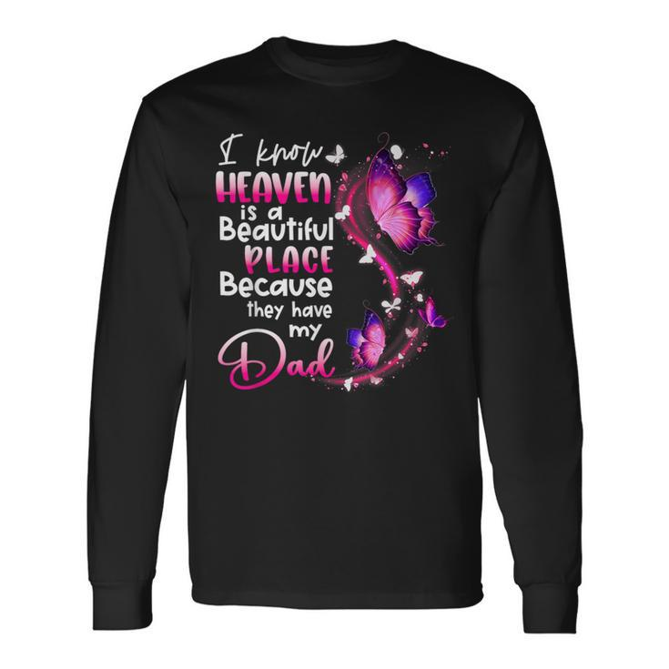 In Memory Of Dad Angel Know Heaven Beautiful Place Memorial Long Sleeve T-Shirt