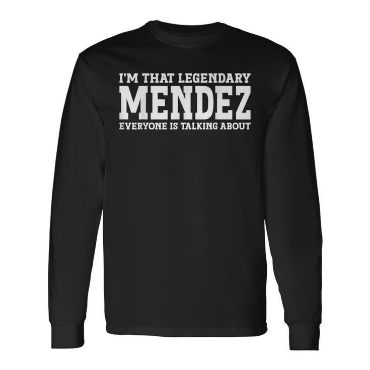 Mendez Surname Team Family Last Name Mendez Long Sleeve T-Shirt