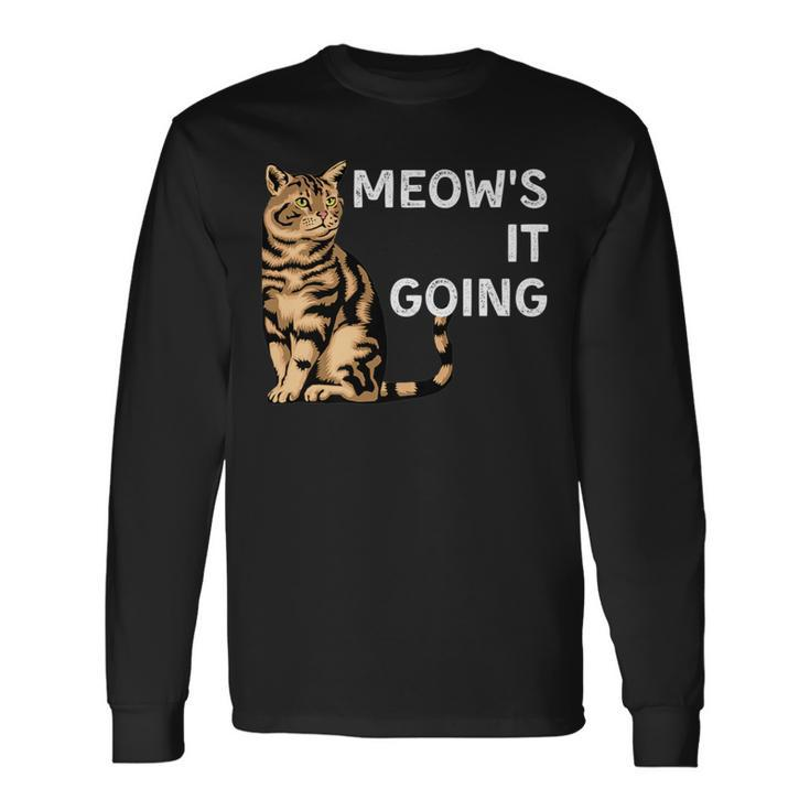 Meow's It Going Cat Pun Cat Saying Long Sleeve T-Shirt