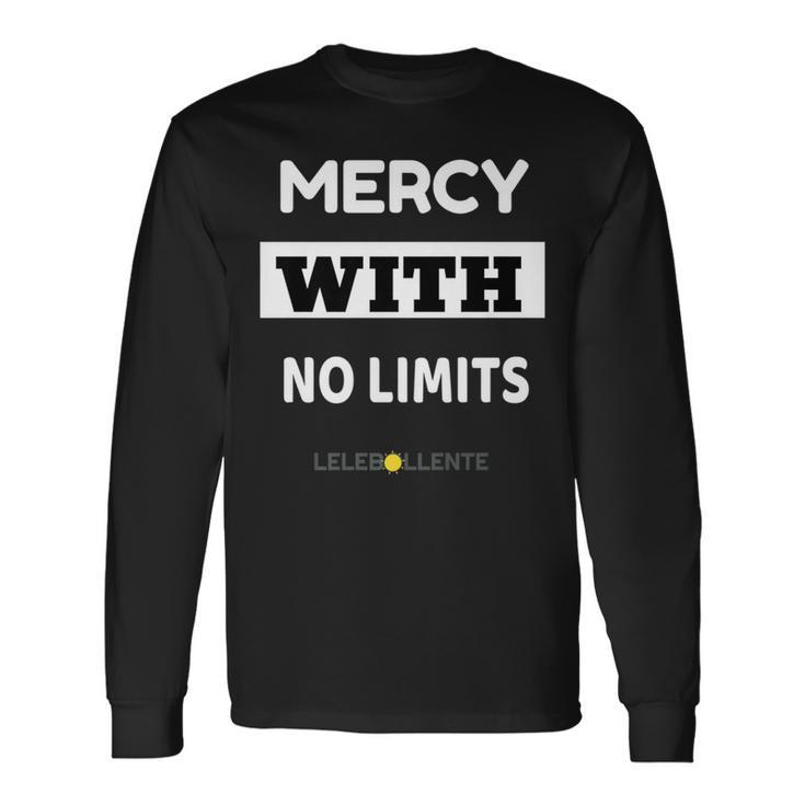 Mercy With No Limits Perfect Long Sleeve T-Shirt