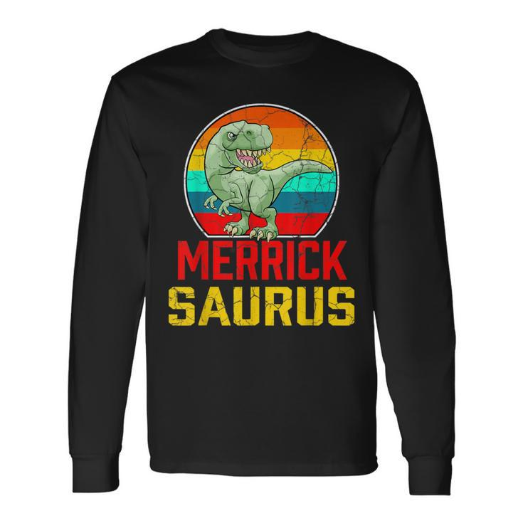 Merrick Saurus Family Reunion Last Name Team Custom Long Sleeve T-Shirt Gifts ideas