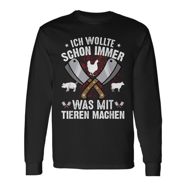 Metzger Was Mit Tieren Text In German Langarmshirts Geschenkideen