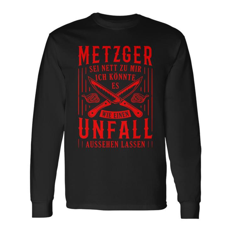 Metzger Sei Nett Zu Mir Fleischer Slogan Butcher Langarmshirts Geschenkideen