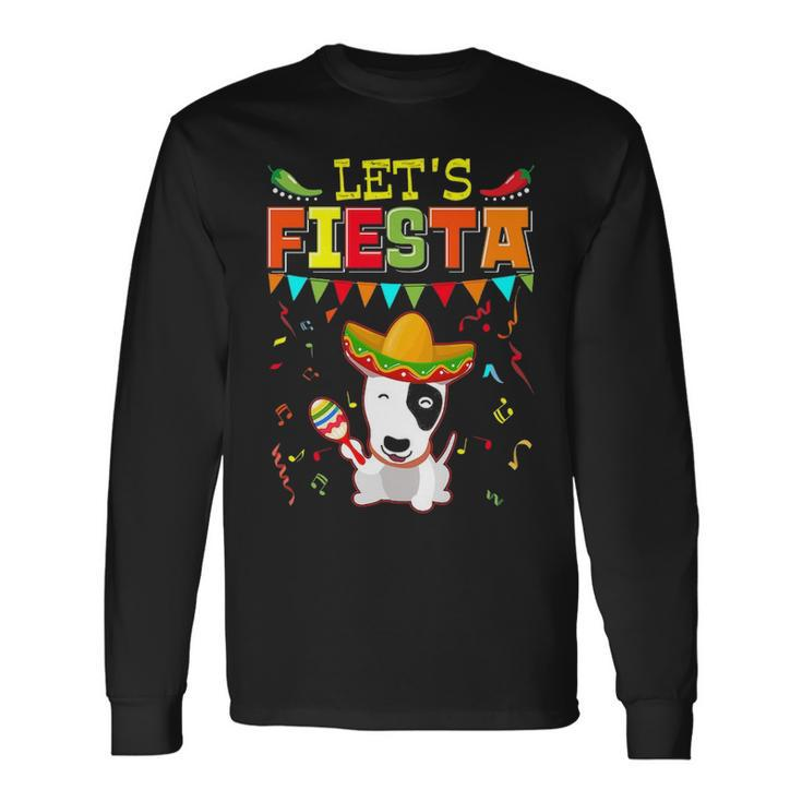 Mexican Cinco De Mayo Fiesta  Let's Fiesta Bull Terrier Long Sleeve T-Shirt