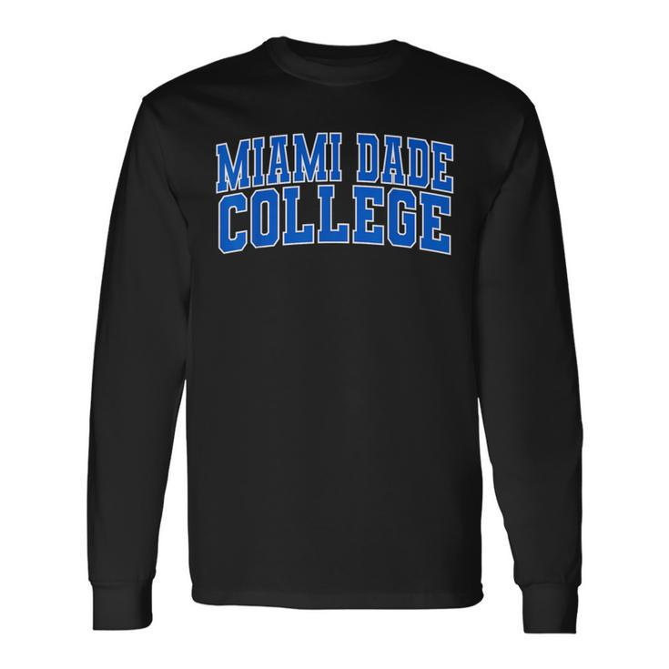 Miami Dade College Arch03 Long Sleeve T-Shirt