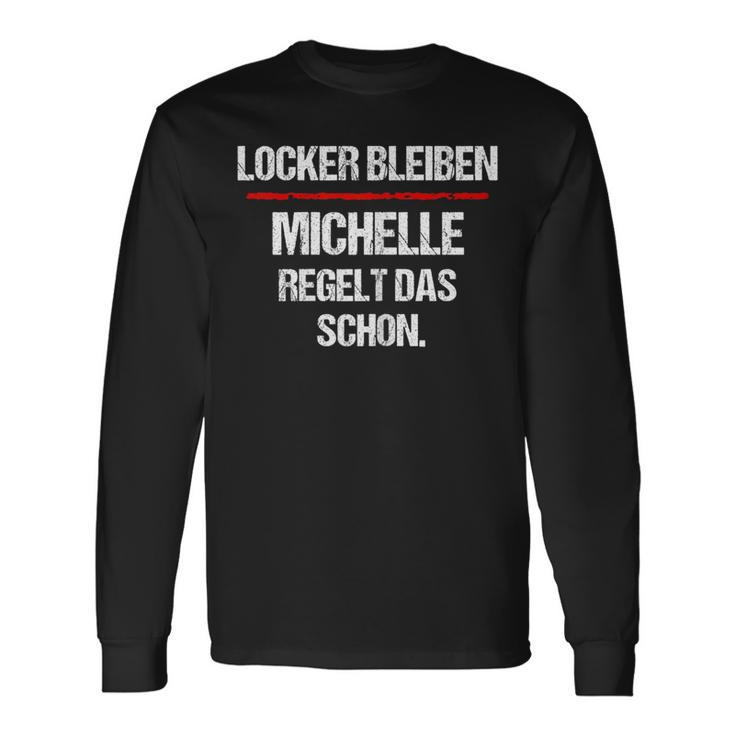 Michelle Saying Rules Das Schon First Name Langarmshirts Geschenkideen