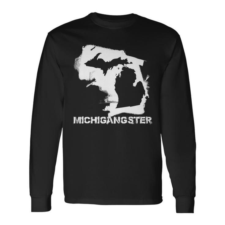 Michigangster Michigan Long Sleeve T-Shirt