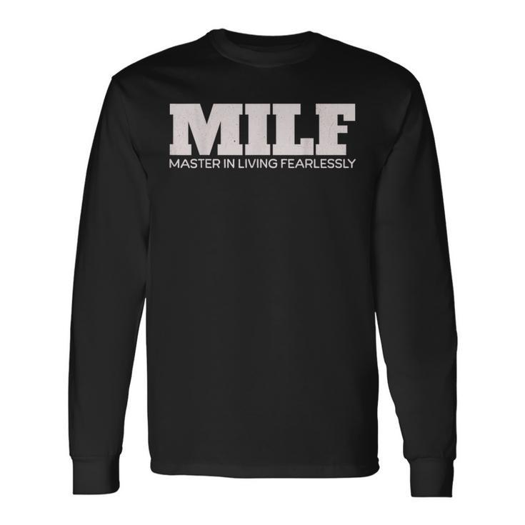 Milf Definition Master In Living Fearlessly Long Sleeve T-Shirt