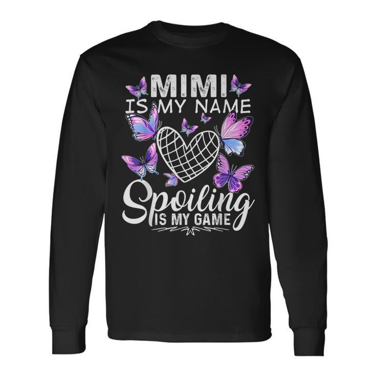Mimi Is My Name Spoiling Is My Game Cute Butterflies Print Long Sleeve T-Shirt