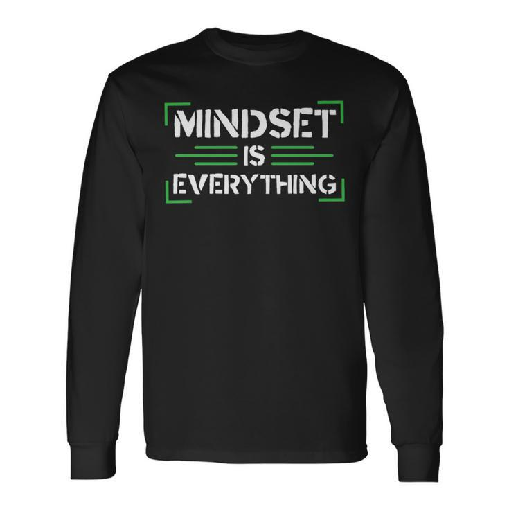 Mindset Is Everything Entrepreneur Hustle Long Sleeve T-Shirt