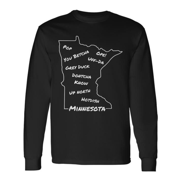 Minnesota Common Phrase Midwestern Long Sleeve T-Shirt