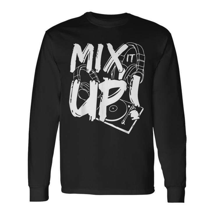 Mix It Up Disc Dj Headphone Music Sound Long Sleeve T-Shirt