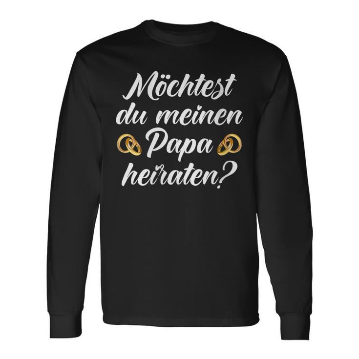 Möchtest Du Meinen Papa Hochzeitsantrag Heiratsantrag Mit-Ausschnitt Langarmshirts Geschenkideen