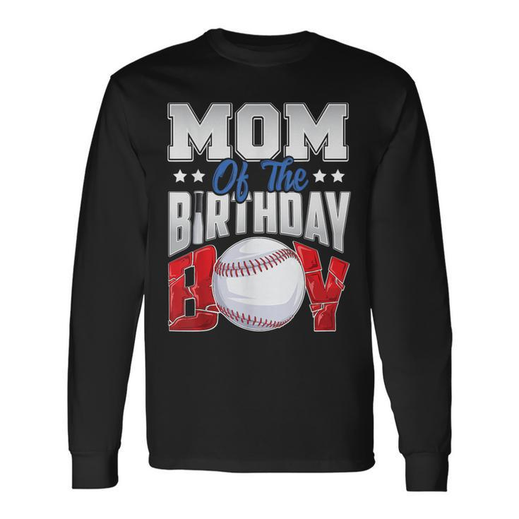 Mom Baseball Birthday Boy Family Baller B-Day Party Long Sleeve T-Shirt