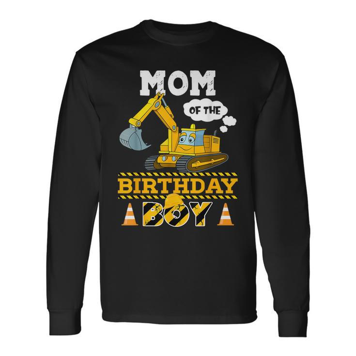 Mom Of The Birthday Boy Construction 1St Birthday Party Long Sleeve T-Shirt