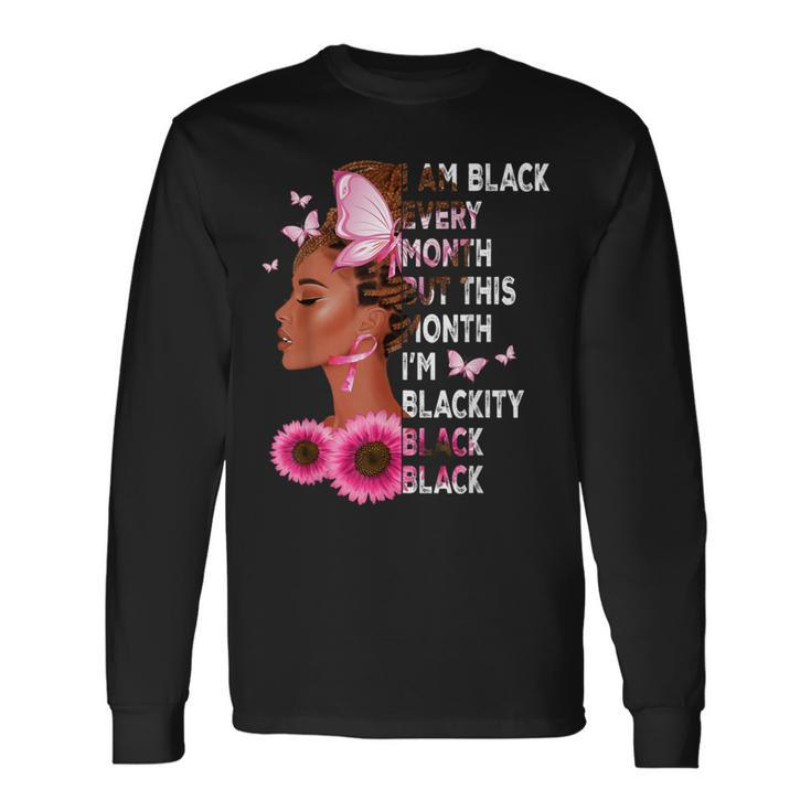 This Month I'm Blackity African Black History Month Women Long Sleeve T-Shirt