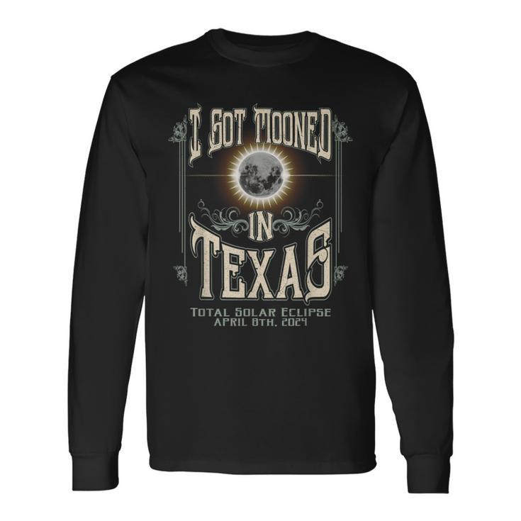 I Got Mooned In Texas Total Solar Eclipse 2024 Long Sleeve T-Shirt
