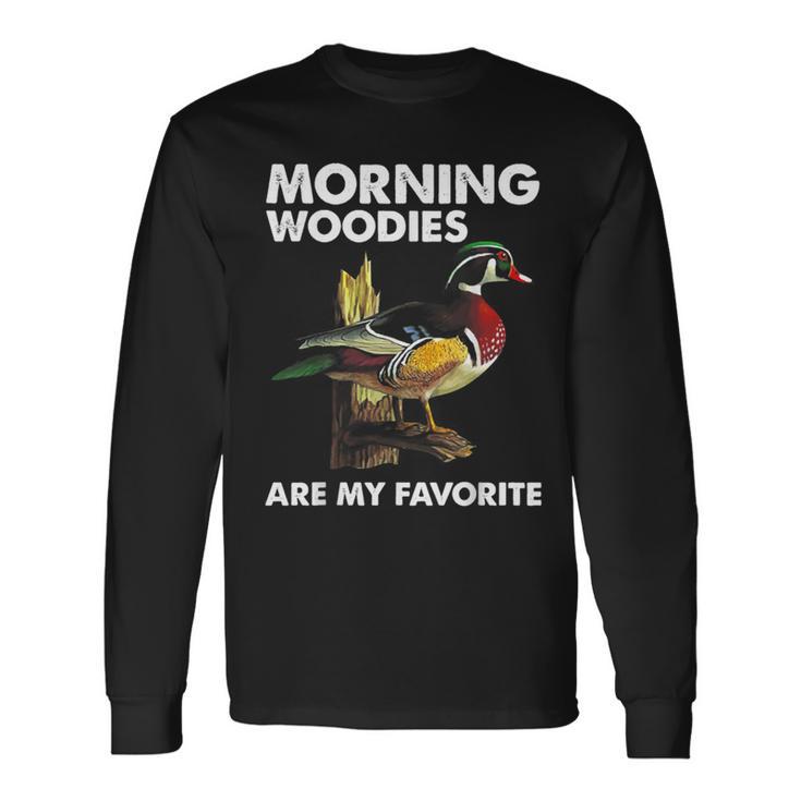 Morning Woodies Are My Favorite Love Hunting Long Sleeve T-Shirt