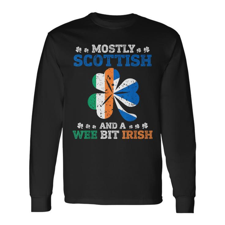 Mostly Scottish And A Wee Bit Irish St Patrick Day Long Sleeve T-Shirt