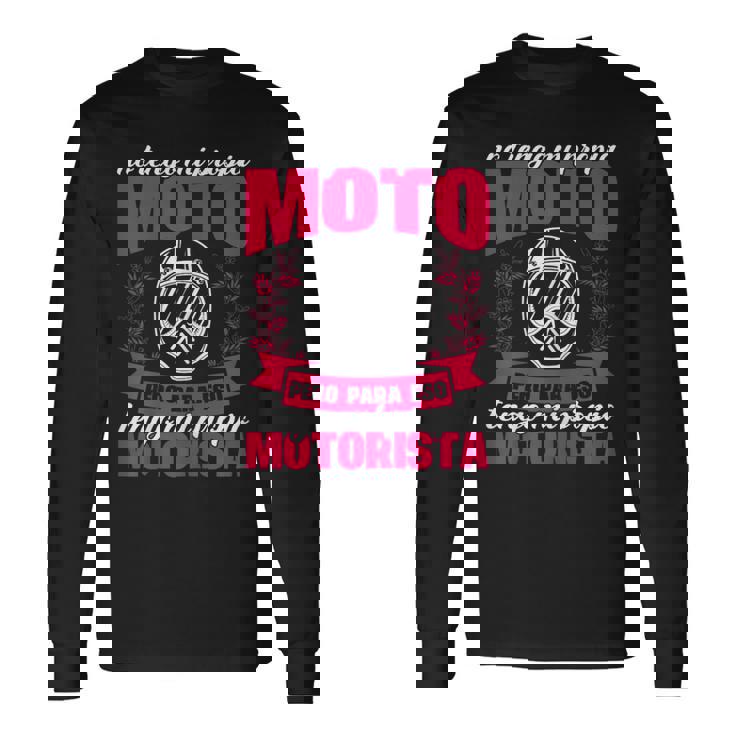 Motera Divertido Tengo Mi Propio Motorista Motociclist Camiseta de manga larga