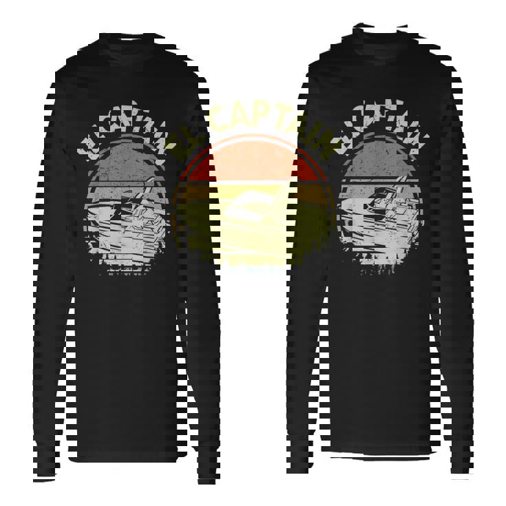 Motor Boat El Captain- Father Day Papa Boating Dad Long Sleeve T-Shirt