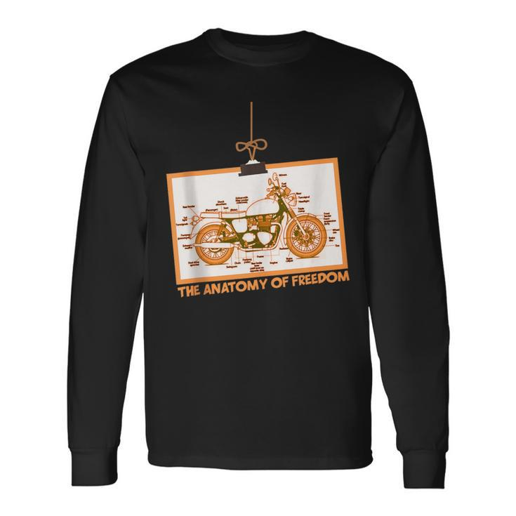 Motorcycle Lover Rider The Anatomy Of Freedom Long Sleeve T-Shirt