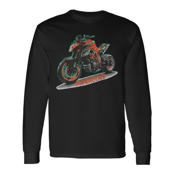 Motorcycles Are Always Fun Superduke Long Sleeve T-Shirt